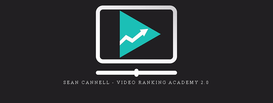 Sean Cannell – Video Ranking Academy 2.0
