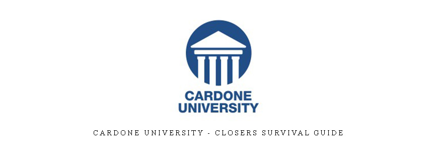 Cardone University – Closers Survival Guide