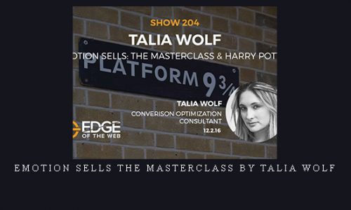 Emotion Sells The Masterclass by Talia Wolf |