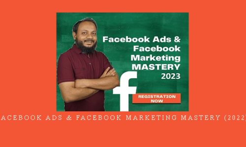 Facebook Ads & Facebook Marketing MASTERY (2022) |