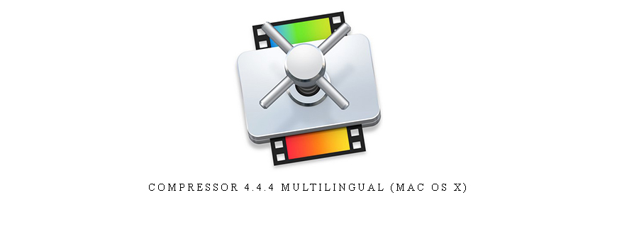 Compressor 4.4.4 Multilingual (Mac OS X)