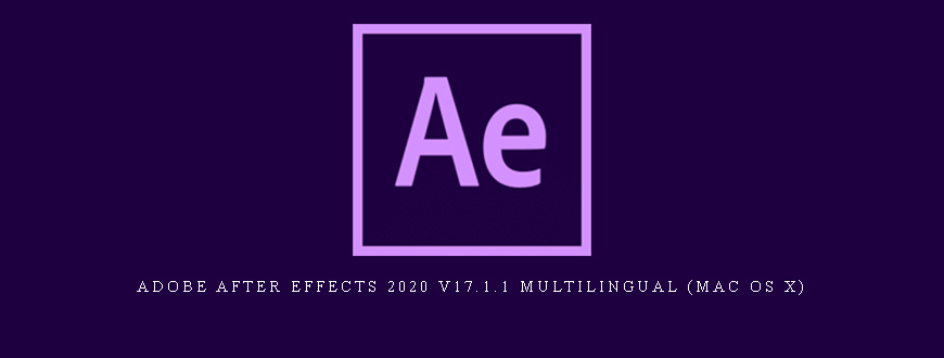 Adobe After Effects 2020 v17.1.1 Multilingual (Mac OS X)