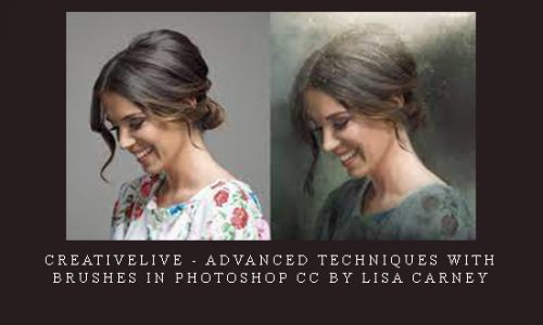 Creativelive – Advanced Techniques with Brushes in Photoshop CC by Lisa Carney |