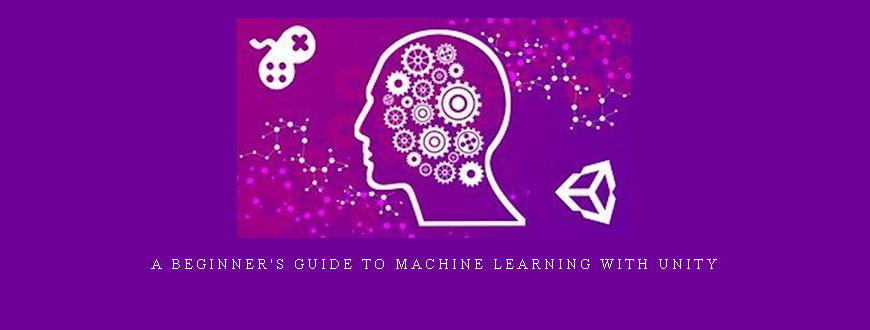 A Beginner’s Guide To Machine Learning with Unity
