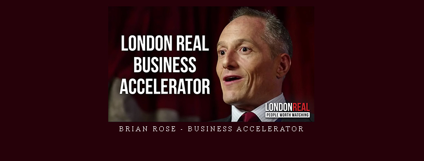 Brian Rose – Business Accelerator