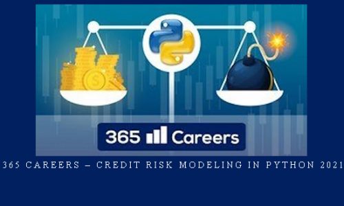 365 Careers – Credit Risk Modeling in Python 2021 |