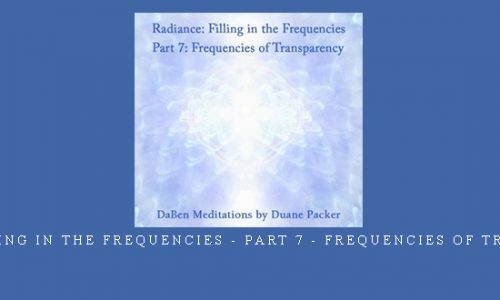 Daben – Filling In The Frequencies – Part 7 – Frequencies Of Transparency |
