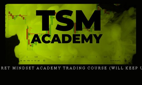 The Secret Mindset Academy Trading Course (Will keep Update) |