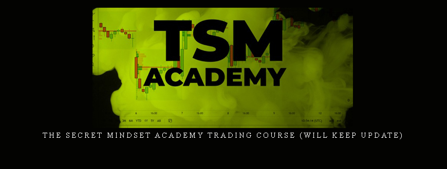 The Secret Mindset Academy Trading Course (Will keep Update)