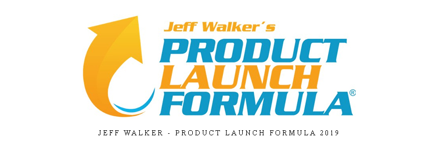 Jeff Walker – Product Launch Formula 2019