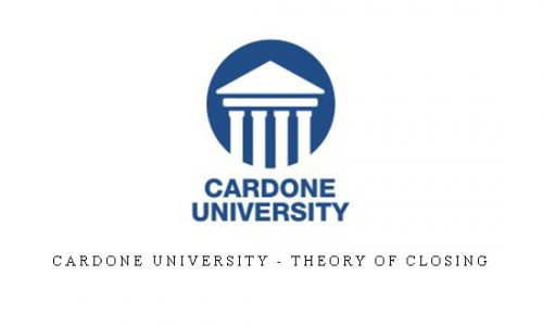 Cardone University – Theory of Closing |