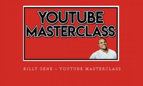 Billy Gene – YouTube Masterclass |
