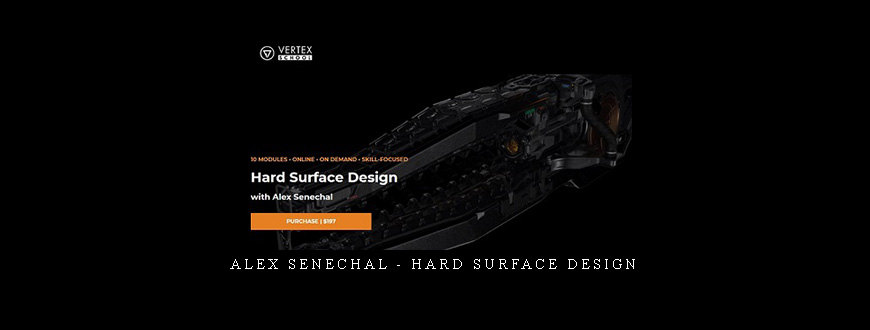Alex Senechal – Hard Surface Design
