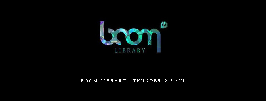 Boom Library – Thunder & Rain
