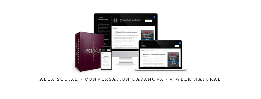 Alex Social – Conversation Casanova – 4 Week Natural