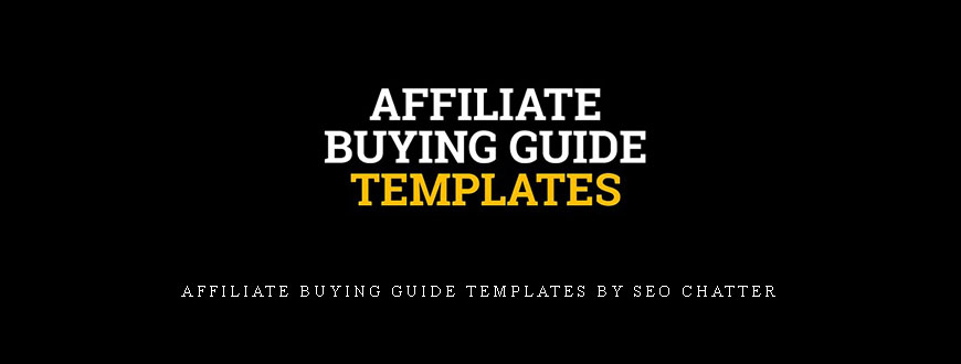 Affiliate Buying Guide Templates by SEO Chatter