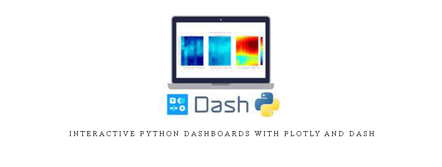 Interactive Python Dashboards with Plotly and Dash
