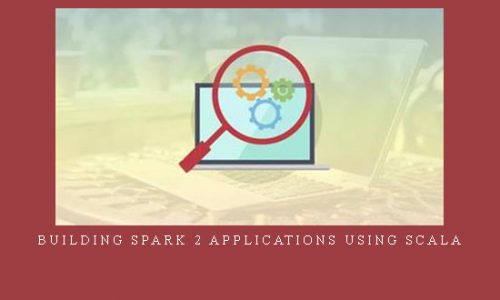 Building Spark 2 applications using Scala |