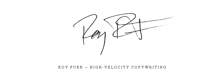 Roy Furr – High-Velocity Copywriting
