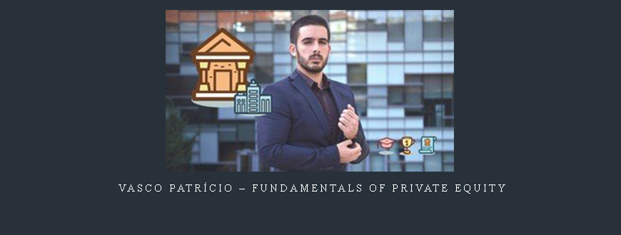 Vasco Patrício – Fundamentals of Private Equity