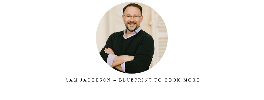 Sam Jacobson – Blueprint to Book More