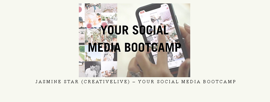 Jasmine Star (Creativelive) – Your Social Media Bootcamp