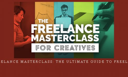 The Freelance Masterclass: The Ultimate Guide to Freelancing |