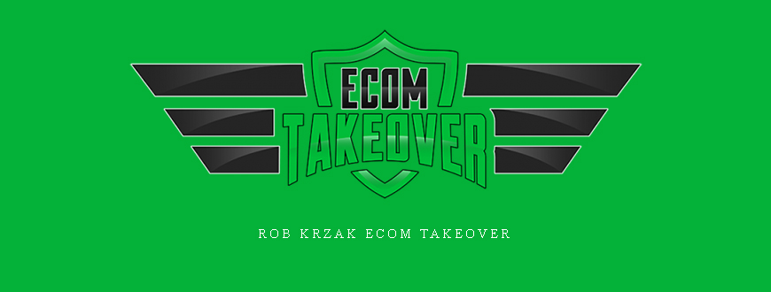 Rob Krzak eCom Takeover |
