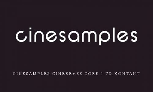 Cinesamples CineBrass CORE 1.7d KONTAKT |