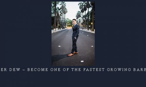 Tyler Dew – Become One Of The Fastest Growing Barbers |