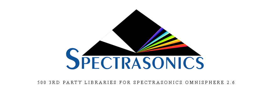 500 3rd Party Libraries for Spectrasonics Omnisphere 2.6