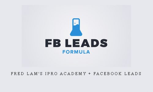 Fred Lam’s iPro Academy + Facebook Leads |