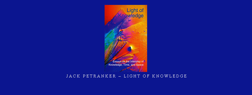 Jack Petranker – Light of Knowledge