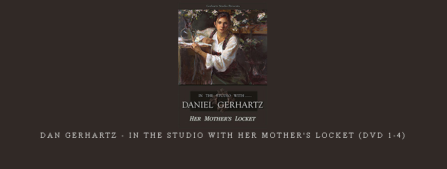 Dan Gerhartz – In The Studio with Her Mother’s Locket (DVD 1-4)