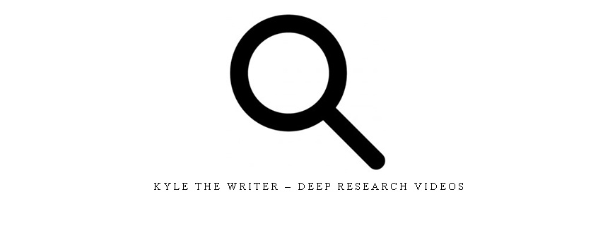 Kyle The Writer – Deep Research Videos