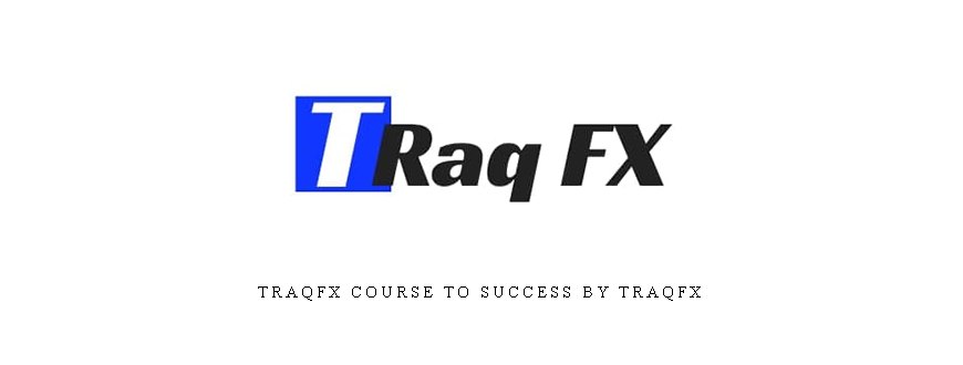 TraqFX Course To Success by TraqFX