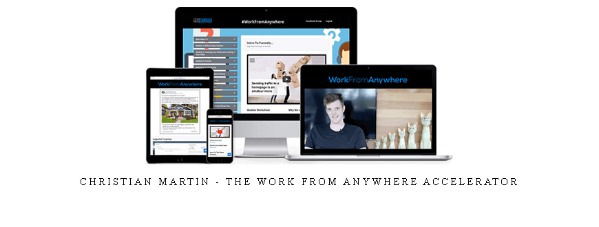 Christian Martin – The Work From Anywhere Accelerator