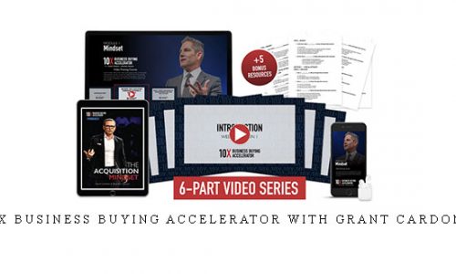 10X Business Buying Accelerator with Grant Cardone |