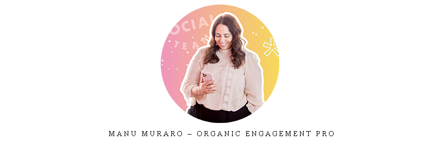 Manu Muraro – ORGANIC ENGAGEMENT PRO