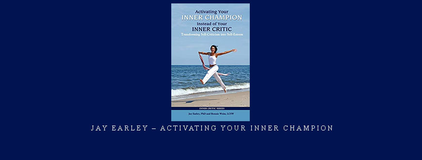 Jay Earley – Activating Your Inner Champion