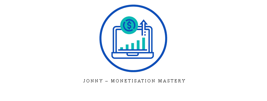 Jonny – Monetisation Mastery