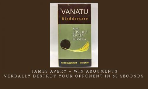 James Avery – Win Arguments: Verbally destroy your opponent in 60 seconds |