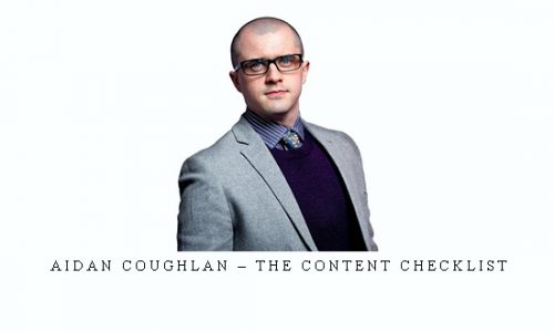 Aidan Coughlan – The Content Checklist |