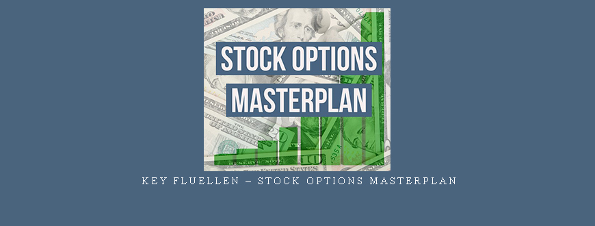 Key Fluellen – Stock Options Masterplan
