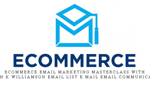 eCommerce Email Marketing Masterclass With Jason K Williamson email list e mail email communication |