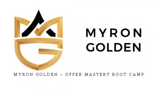 Myron Golden – Offer Mastery Boot Camp |