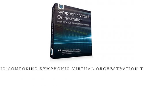 Cinematic Composing Symphonic Virtual Orchestration TUTORIAL |