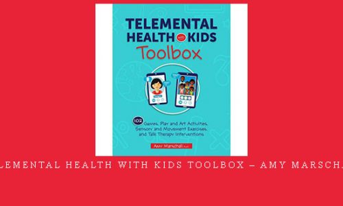 Telemental Health with Kids Toolbox – Amy Marschall |