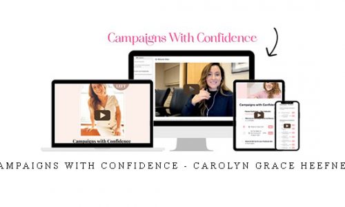 Campaigns with Confidence – Carolyn Grace Heefner |