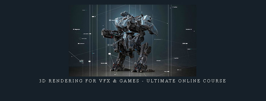 3D Rendering for VFX & Games – Ultimate Online Course